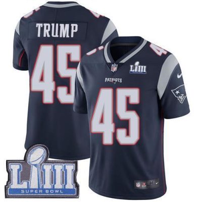 Nike New England Patriots #45 Donald Trump Navy Blue Team Color Super Bowl LIII Bound Stitched NFL Vapor Untouchable Limited Jersey
